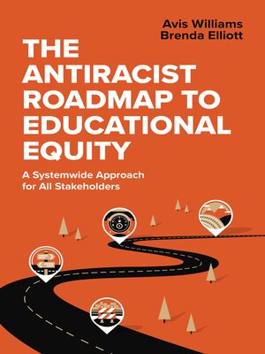 cover image of The Antiracist Roadmap to Educational Equity